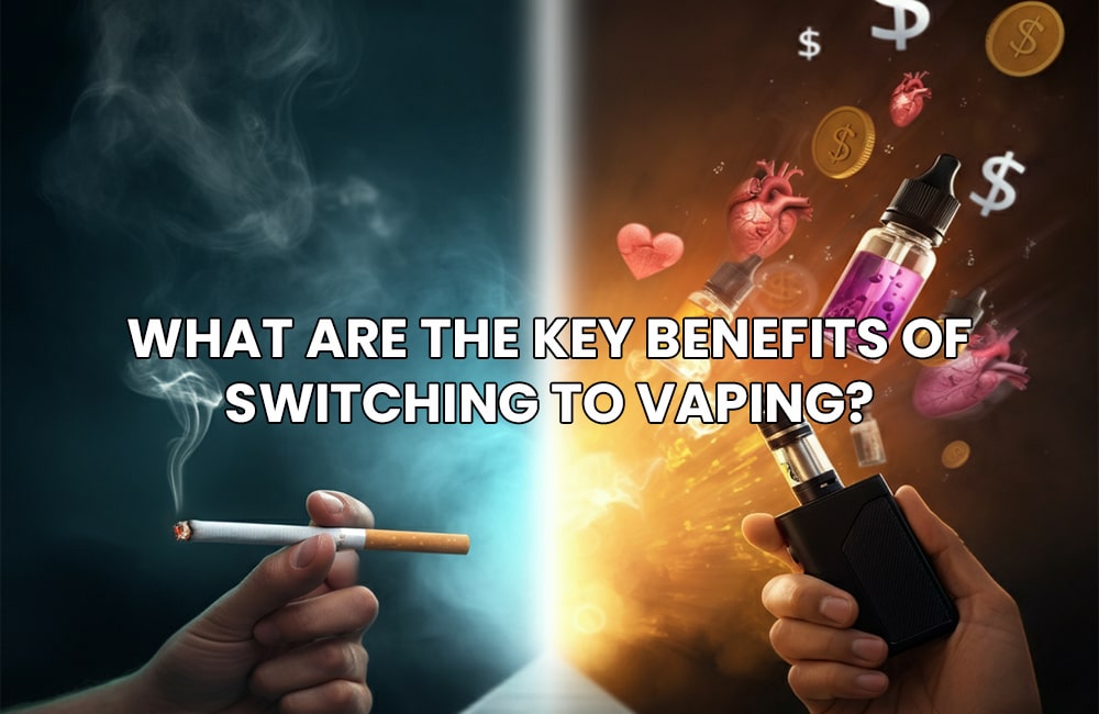 Benefits of Switching to Vaping