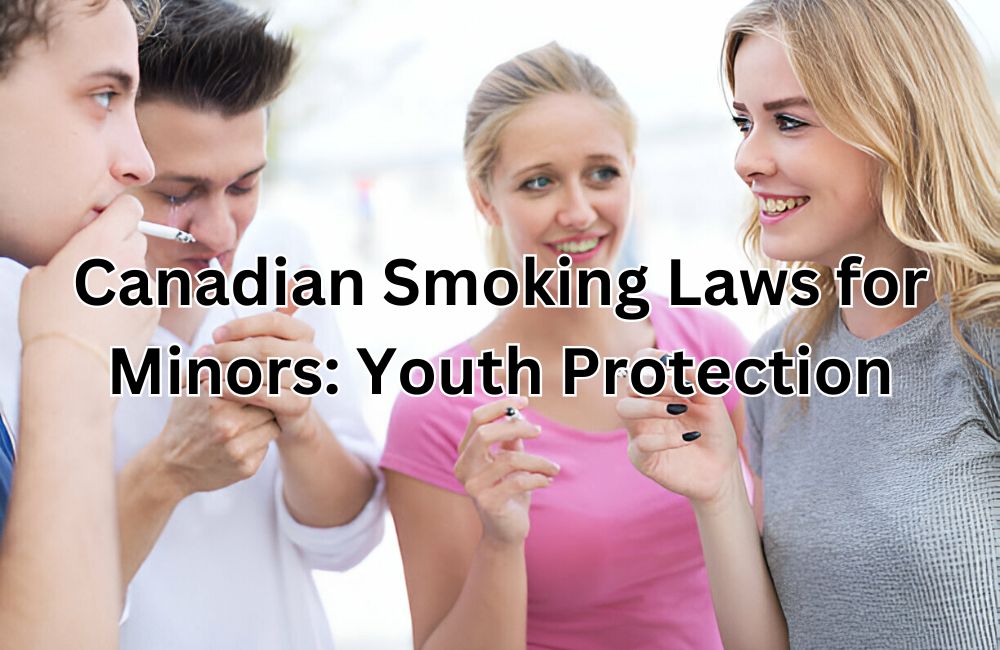 Canadian Smoking Laws for Minors Youth Protection