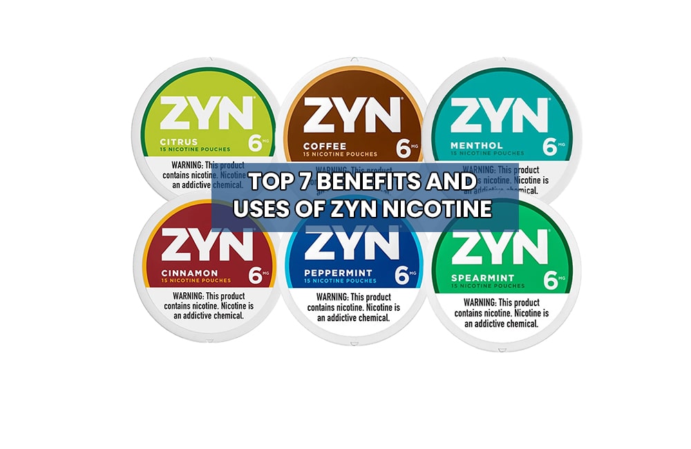 Benefits and Uses of ZYN Nicotine Pouches