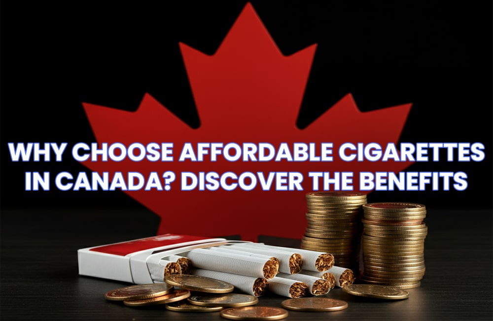 Affordable Cigarettes in Canada