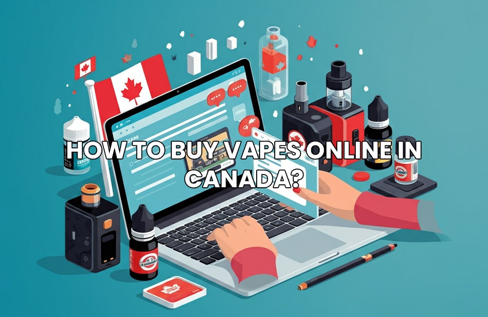 Buy Vapes Online in Canada