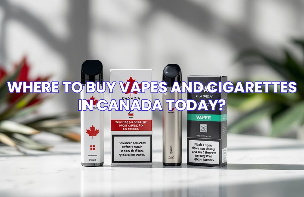 Buy Vapes and Cigarettes in Canada