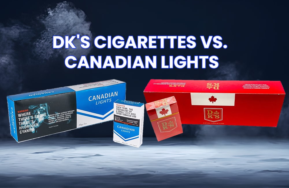 DK's Cigarettes vs Canadian Lights