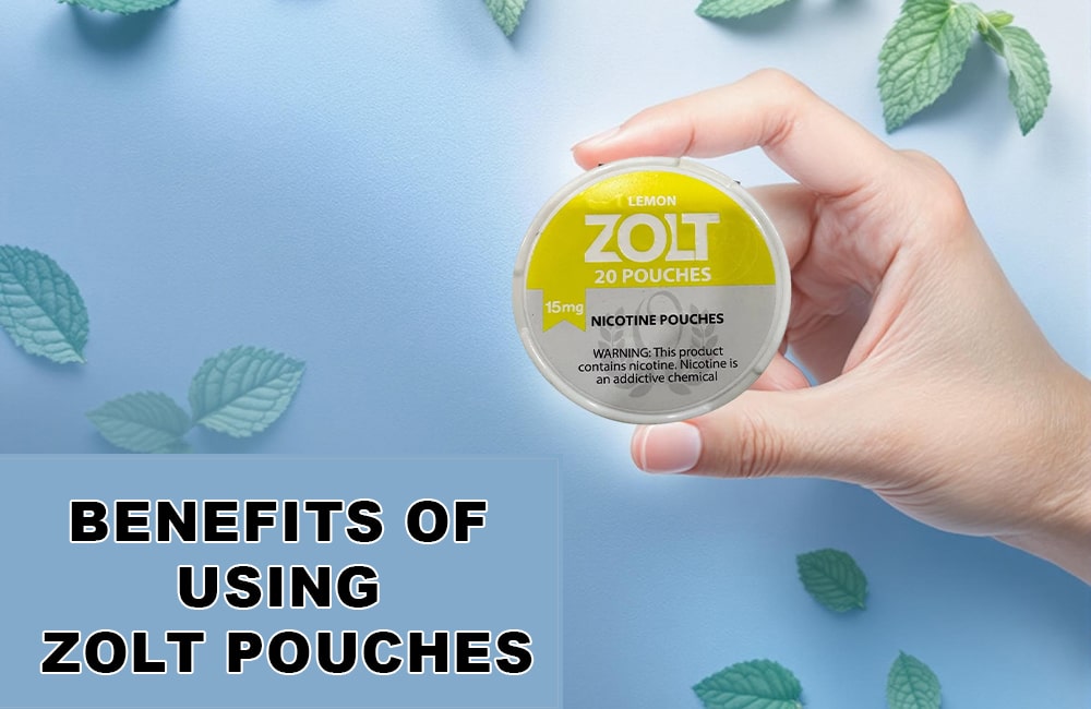 Benefits of Using Zolt Pouches