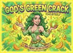 God’s Green Crack Shatter